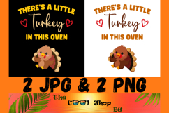There&#039;s A Little Turkey In This Oven Png, Thanksgiving Quote Product Image 1