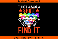 There’s Always a Shot SVG | Funny Pool Billiards Quote Desig Product Image 1