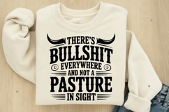 There's Bullshit Everywhere And Not A Pasture In Sight svg, Product Image 4