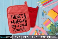 Theres muffin like a SVG, Teacher Pot Holder SVG Design Product Image 1