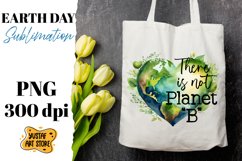Earth Day sublimation design. There is not Planet B quote Product Image 1