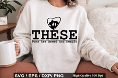 These Puns Are Armed And Deadly - Father's Day SVG Design Product Image 1