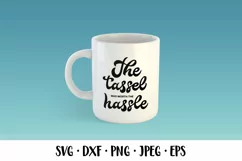 The tassel was worth the hassle. Funny graduation quote SVG Product Image 2
