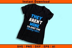 They Aren't Mine I'm Just The Babysitter Product Image 3
