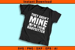 They Aren't Mine I'm The Babysitter Product Image 2