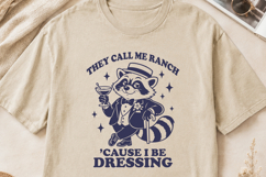 They Call Me Ranch Cause I Be Dressing SVG, Funny Raccoon Product Image 2