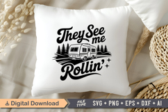 They See Me Rollin&#039; SVG File | Camping SVG | Outdoor Designs Product Image 4