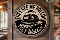 They See Me Rollin&#039; They Waitin&#039; SVG File | Camping Sign SVG Product Image 2