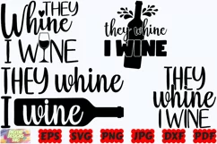 They Whine I Wine SVG | Wine SVG | Wine Lover SVG | Wine Mom Product Image 2