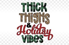 Thick Thighs and Holiday Vibes png Christmas Sublimation Product Image 1