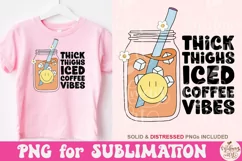 Thick Thighs Iced Coffee Vibes Png, Funny Png Product Image 1