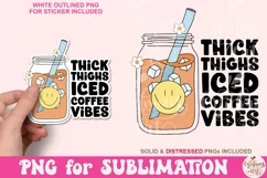 Thick Thighs Iced Coffee Vibes Png, Funny Png Product Image 2