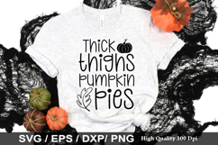 Thick thighs pumpkin pies SVG - Thanksgiving Design Product Image 1