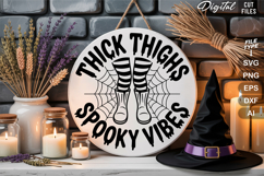 Thick Thighs Spooky Vibes SVG File | Halloween Round Sign Product Image 1
