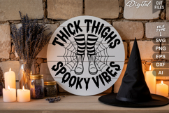 Thick Thighs Spooky Vibes SVG File | Halloween Round Sign Product Image 3