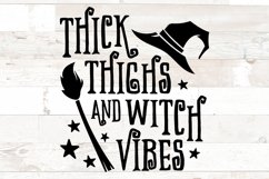 thick thighs and witch vibes | Halloween svg Product Image 1