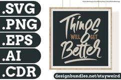 THINGS WILL GET BETTER MOTIVATIONAL QUOTE DESIGN