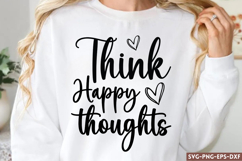 Think happy thoughts- SVG, Women Empowerment SVG Product Image 1