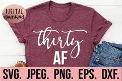Thirty AF SVG - 30th Birthday SVG - Hello 30 Birthday SVG Product Image 1