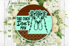 This Chick Don't Play Round Sign Laser Cut SVG Template Product Image 1