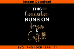 This Counselor Runs On Jesus And Coffee SVG Design Product Image 1
