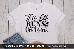 This Elf Runs on Wine SVG - Christmas Wine Design Product Image 1
