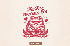 This Frog Chooses You SVG, Funny Frog Valentine PNG Design Product Image 1