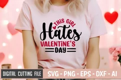 This Girl Hates Valentines Day SVG File | Anti Valentine's Product Image 2