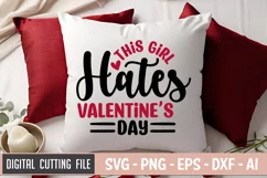 This Girl Hates Valentines Day SVG File | Anti Valentine's Product Image 3
