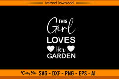 This Girl Loves Her Garden SVG Design File Product Image 1
