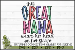 This Great Nana Wears Her Heart on Her Sleeve SVG File Product Image 2