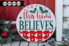 This home believes - Christmas Round Sign SVG Product Image 1
