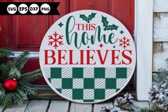 This home believes - Christmas Round Sign SVG Product Image 1