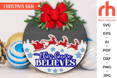 this house believes svg, christmas hanger svg, xmas door sign svg, laser cut file, layered xmas sign svg, winter welcome sign svg, santa sleigh silhouette, round hanging sign, glowforge cut file, cricut cut file, countryside sign svg, ranch sign svg