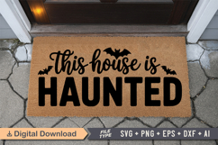 This House Is Haunted SVG | Halloween Doormat SVG | Doormat Product Image 3