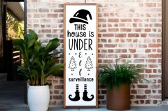 This house is under elf surveillance Porch Sign SVG Product Image 3