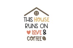 This House Runs On Love And Coffee Product Image 1