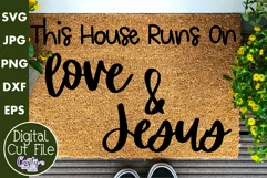 This House Runs On Love And Jesus | Christian Svg Quote Product Image 1