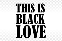 This is Black Love | Quote png and svg files Product Image 1