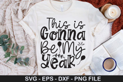 This is Gonna Be My Year SVG - Happy New Year Design Product Image 1