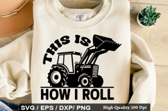 This is how i roll - Tractor SVG Design Product Image 1