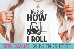 This Is How I Roll SVG - Forklift SVG Product Image 1