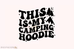 This is My Camping Hoodie, Camping SVG T-shirt Design Product Image 1