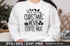 This is my christmas movie SVG - Christmas Coffee Design Product Image 1