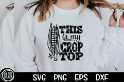 This Is My Crop Top SVG Corn SVG PNG Cutting Sublimation 