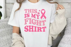 This Is My Fight Shirt SVG,Breast Cancer Survivor Quotes SVG Product Image 3