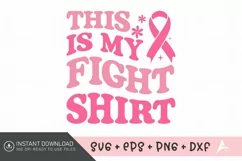 This Is My Fight Shirt SVG,Breast Cancer Survivor Quotes SVG Product Image 1
