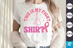 This Is My Fight Shirt SVG, Breast Cancer SVG Design Product Image 1