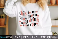 This Is My Stay Home And Drink SVG, Funny SVG Design Product Image 1