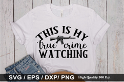 This is my true crime watching - True crime SVG Design Product Image 1